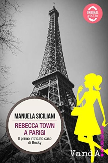 Rebecca Town a Parigi: Il primo intricato caso di Becky